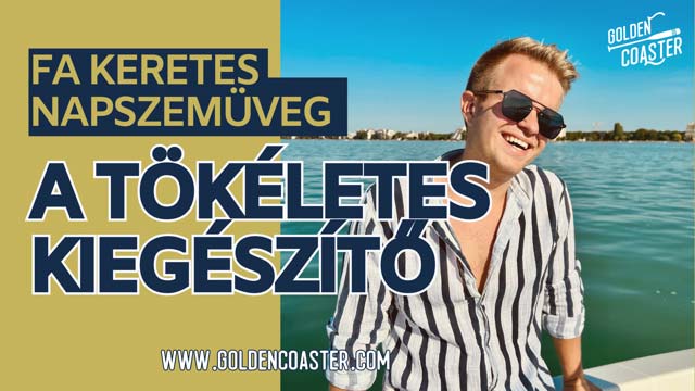 Egyedi fa napszemüveg: találd meg nálunk hosszú távra új kiegészítőd!